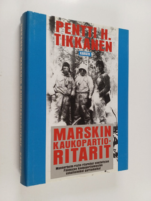 Pentti H. Tikkanen : Marskin kaukopartioritarit : kaukopa...