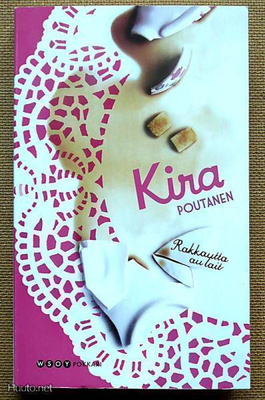 Kira Poutanen: Rakkautta al dente au lait on the rocks