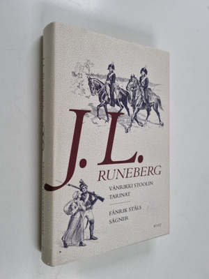 Johan Ludvig Runeberg : Vänrikki Stoolin tarinat = Fänrik...