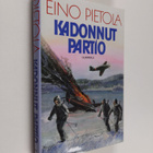 Eino Pietola : Kadonnut partio : sotaromaani (signeerattu... - pikkukuva 1
