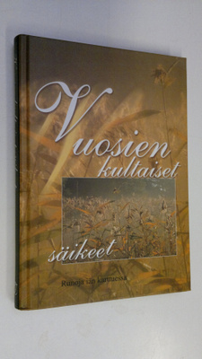 Katarina (toim.) Yliruusi : Vuosien kultaiset säikeet : r...