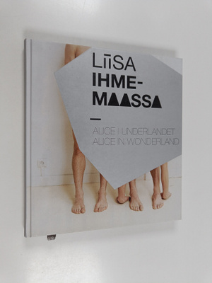 Liisa ihmemaassa = Alice in underlandet = Alice in wonder...