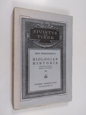 Erik Nordenskiöld : Biologian historia yleiskatsauksellis...