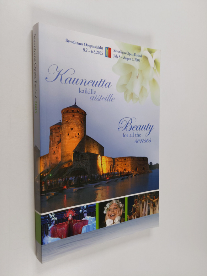 Savonlinnan oopperajuhlat 2005 : 8.7.-6.8.2005 : July 8 -...