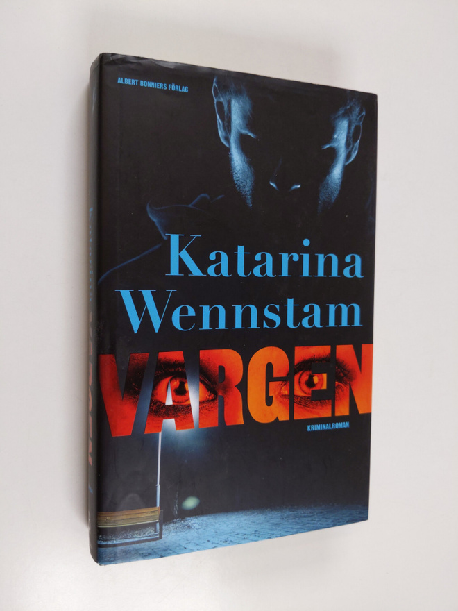 Katarina Wennstam : Vargen - Kriminalroman