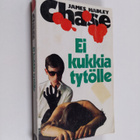 James Hadley Chase : Ei kukkia tytölle - pikkukuva 1