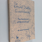 James Newcomer : The Grand Duchy of Luxembourg : The Evol... - pikkukuva 1