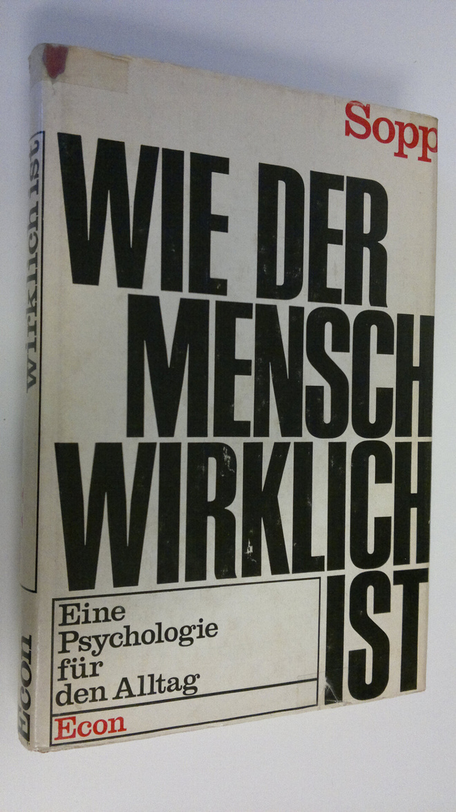 Hellmut Sopp : Wie der mensch wirklich ist : Eine Psychol...