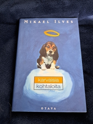Mikael Ilves Karvaisia kohtaloita kirja