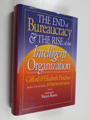 Gifford Pinchot : The end of bureaucracy and the rise of ...