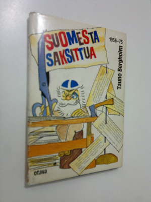 Tauno Bergholm : Suomesta saksittua 1956-75