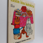 Ursula Sedgwick : Lasten kiva keittokirja - pikkukuva 1