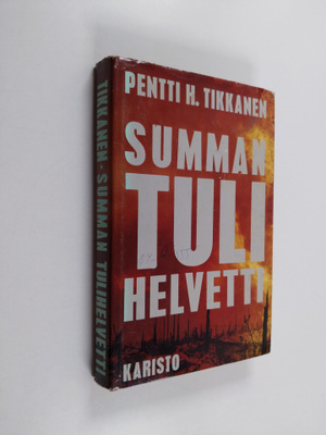 Pentti H. Tikkanen : Summan tulihelvetti