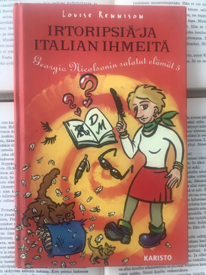 Louise Rennison - Irtoripsiä ja Italian ihmeitä (sid.)