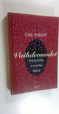 Gail Sheehy : Vaihdevuodet : voimavirtoja, ei kuumia aaltoja