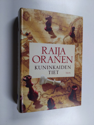 Raija Oranen : Kuninkaiden tiet