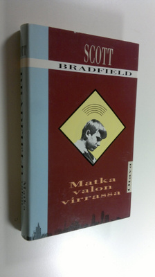 Scott Bradfield : Matka valon virrassa