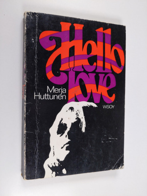 Merja Huttunen : Hello love