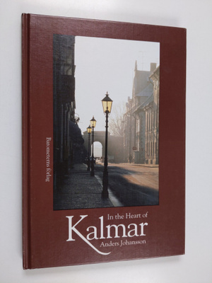 Anders Johansson : In the Heart of Kalmar