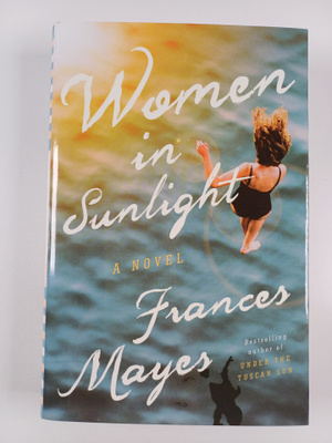 Frances Mayes : Women in Sunlight - A Novel