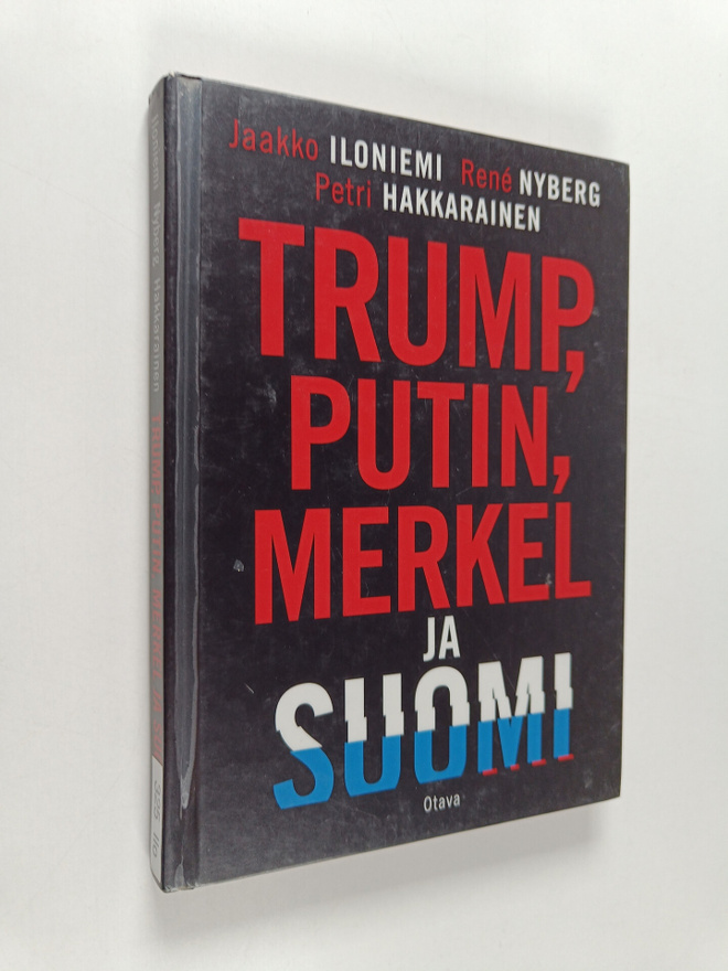 Jaakko Iloniemi : Trump, Putin, Merkel ja Suomi