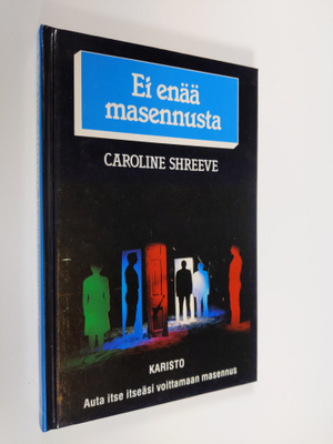 Caroline Shreeve : Ei enää masennusta