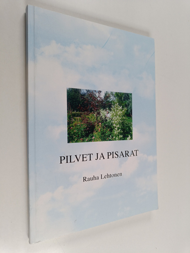 Rauha Lehtonen : Pilvet ja pisarat