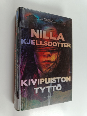 Nilla Kjellsdotter : Kivipuiston tyttö