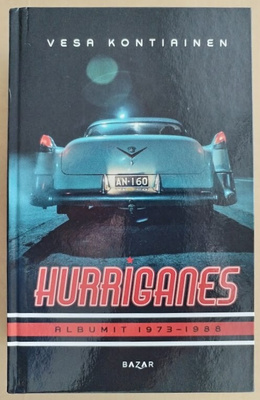 Vesa Kontiainen: Hurriganes - Albumit 1973-1988