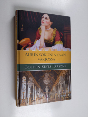 Golden Keyes Parsons : Aurinkokuninkaan varjossa