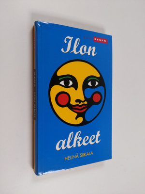 Helinä Siikala : Ilon alkeet