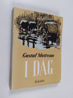 Gustaf Mattsson : I dag : kåserier i urval