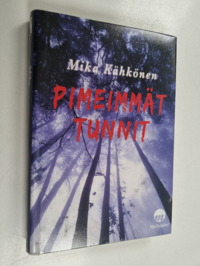 Mika Kähkönen : Pimeimmät tunnit : jännitysromaani