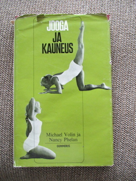 Michael Volin ja Nancy Phelan JOOGA JA KAUNEUS