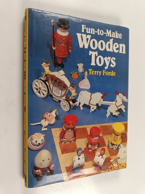 Terry Forde : Fun-to-make wooden toys