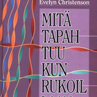 Evelyn Christenson : Mitä tapahtuu kun rukoillaan - pikkukuva 1