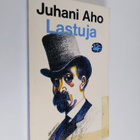 Juhani Aho : Lastuja - pikkukuva 1