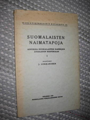 Suomalaisten naimatapoja / Lukkarinen, Jussi,