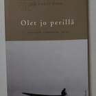 Jon Kabat-Zinn - Olet jo Perillä, tietoisen läsnäolon taito - pikkukuva 1