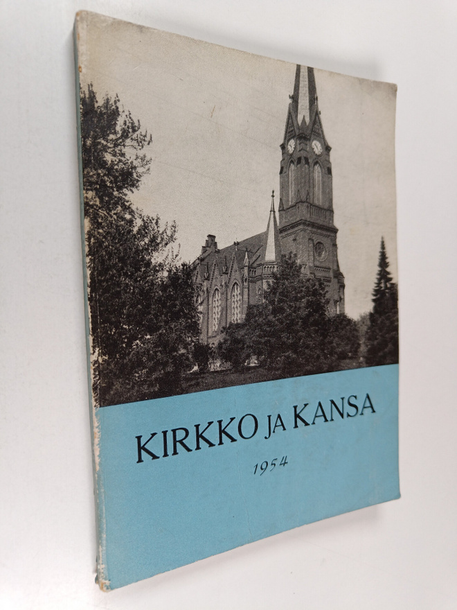 Martti (toim.) Simojoki ym. : Kirkko ja kansa 1954 : Mikk...