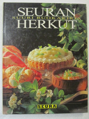 Sirkka Hirvonen • Seuran herkut • Suuri ruokakirja