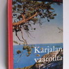 O. I. (toim.) Laine : Karjalan vaaroilta : pohjoiskarjala... - pikkukuva 1