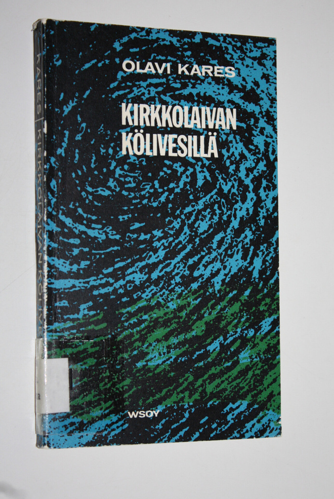 Olavi (toim.) Kares : Kirkkolaivan kölivesillä (signeerattu)