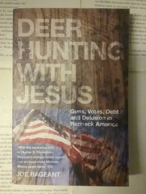 Joe Bageant - Deer Hunting with Jesus (softcover)