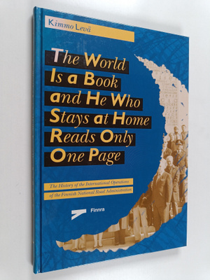 Kimmo Levä : The world is a book and he who stays at home...