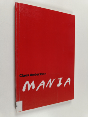 Claes Andersson : Mania : näytelmä