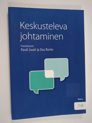 Pauli Juuti : Keskusteleva johtaminen