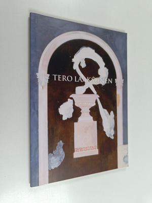 Tero Laaksonen : Tero Laaksonen : maalauksia/paintings, 2009
