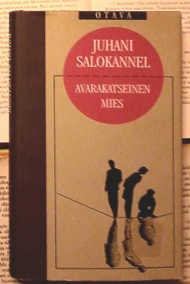 Juhani Salokannel - Avarakatseinen mies (sid.)