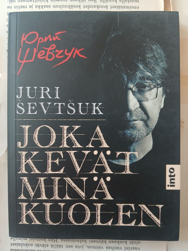 Juri Sevtšuk - Joka kevät minä kuolen (nid.)